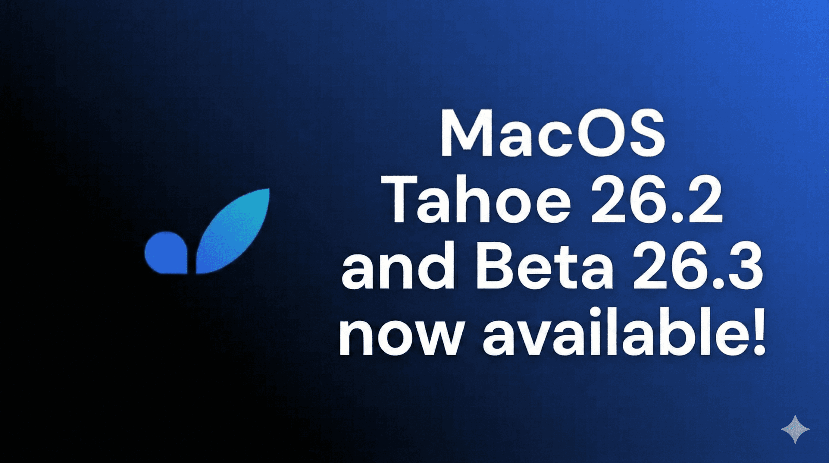 MacOS Tahoe 26.2 and Beta 26.3 is Now Available